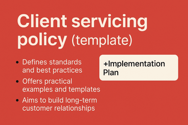 Client servicing policy (template)+Implementation Plan