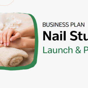 Nail Studio Launch & Profit Business Plan