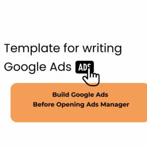 Template for writing Google Ads ads